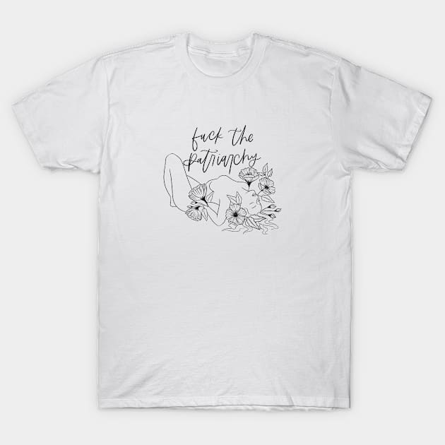 F The Patriarchy Floral Feminine T-Shirt by LoveAndLiberate